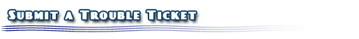 Trouble Ticket